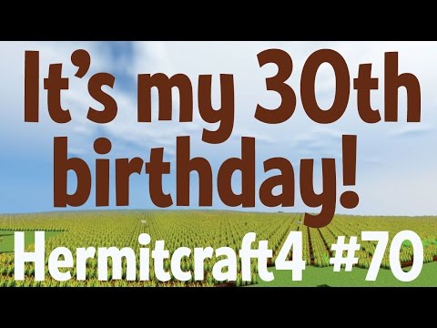 30th birthday! — Hermitcraft 4 ep 70