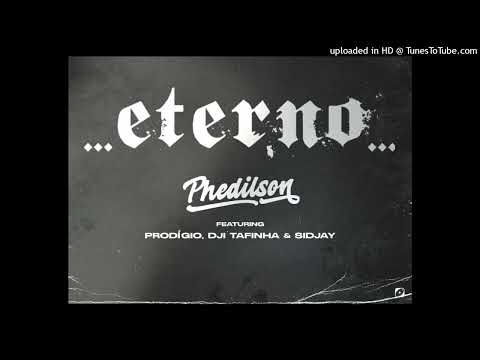 Phedilson Feat. Prodígio, Dji Tafinha & Sidjay - Eterno (Rap) (Áudio Oficial)