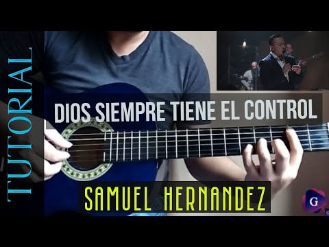 Dios Siempre Tiene El Control - Samuel Hernandez