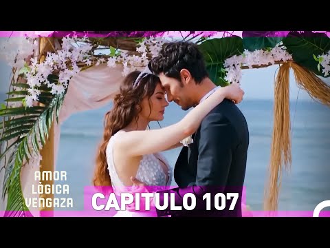 Amor Lógica Venganza Capitulo 107 FINAL (Doblado en Español)