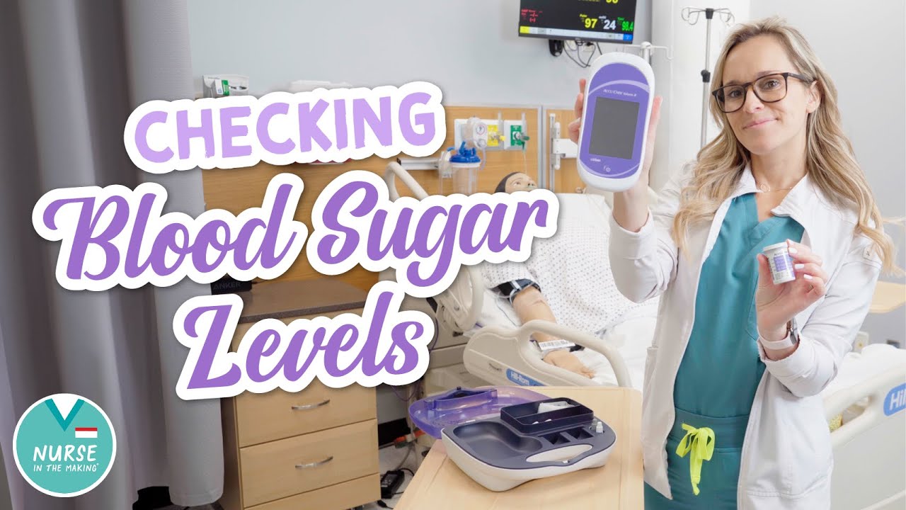 How To Check Blood Sugar Levels » Glucometer » Nursing Skills