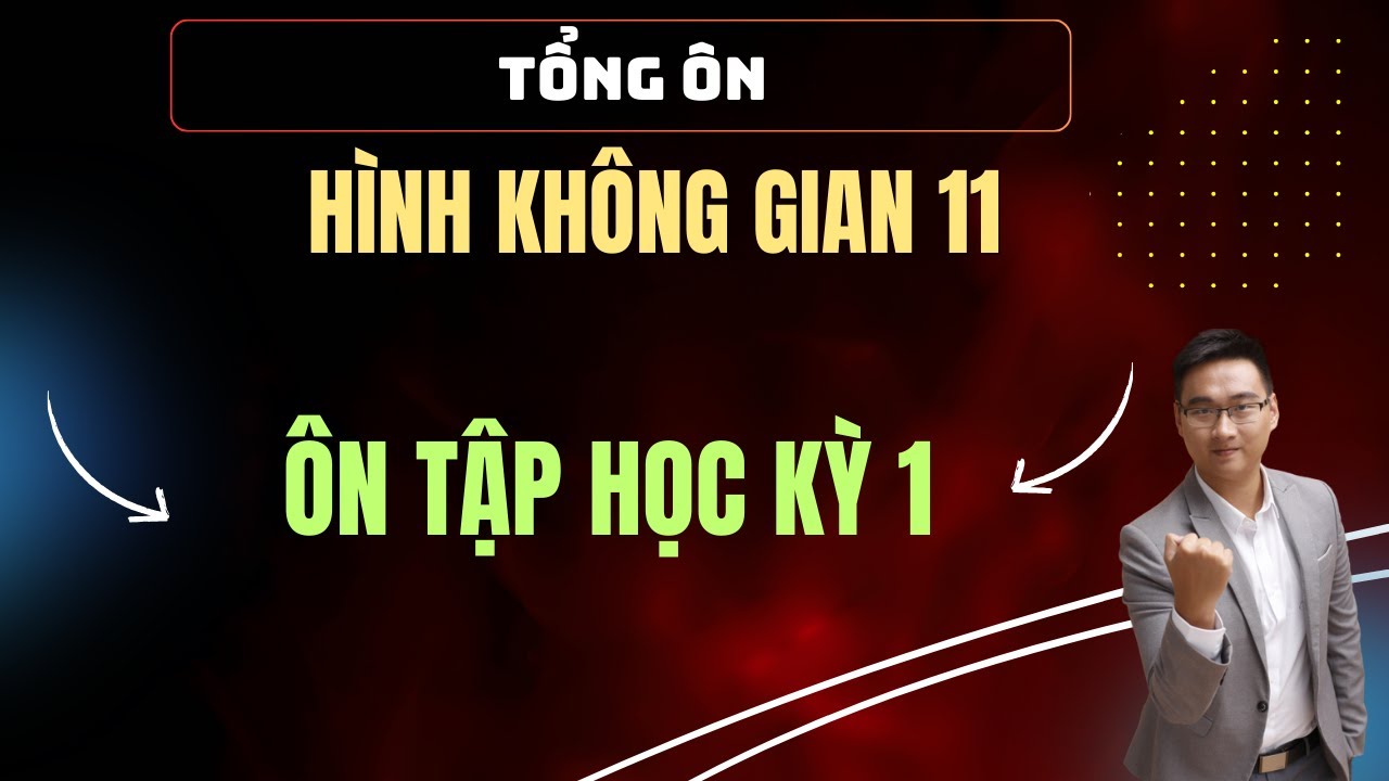 TỔNG ÔN - LẤY GỐC HÌNH KHÔNG GIAN HK1