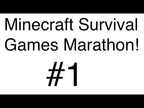 MINECRAFT SURVIVAL GAMES MARATHON #1