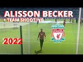 Alisson Becker 2022 Warm Up & Liverpool Shooting Training