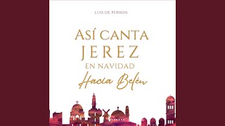 Así Canta Jerez en Navidad - Hacia Belén