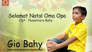 Download lagu SELAMAT NATAL OMA OPA || GIO BAHY mp3 Download lagu SELAMAT NATAL OMA OPA || GIO BAHY mp3