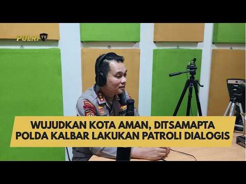WUJUDKAN KOTA AMAN, DIRSAMAPTA POLDA KALBAR LAKUKAN PATROLI DIALOGIS