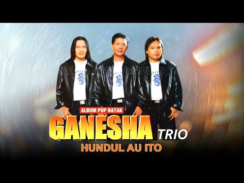 Trio Ganesha - Hundul Au Ito | Lagu Batak (Official Music Video)