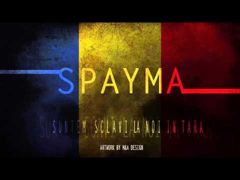 SpaYma - Suntem sclavi la noi in tara (VIDEO FAN)
