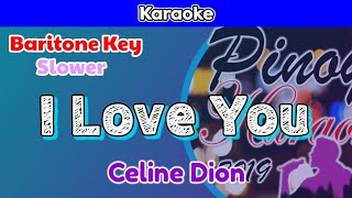 I Love You by Celine Dion (Karaoke : Baritone Key : Slower)