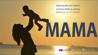 Download lagu MAMA : SIMULIZI YA KUSISIMUA mp3