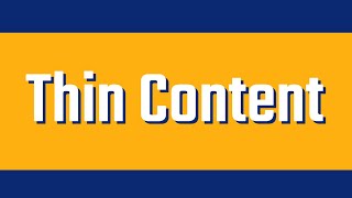 What is Content: How Thin Content Can Harm Your SEO