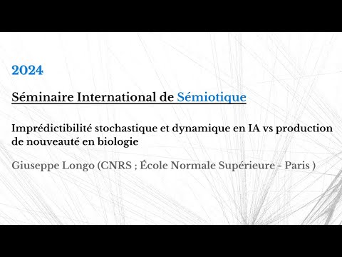 Giuseppe Longo (CNRS, ENS Paris) - Séminaire International de Sémiotique à Paris (20/11/2024)