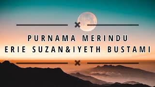 Download lagu Lirik Lagu PURNAMA MERINDU by ERIE SUZAN IYETH BUS... mp3