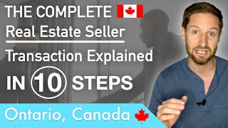 A Real Estate Seller Transaction in Ontario, Canada Broken Down In 10 Steps