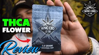 WNC THCA Flower Review.. It's Been a While..