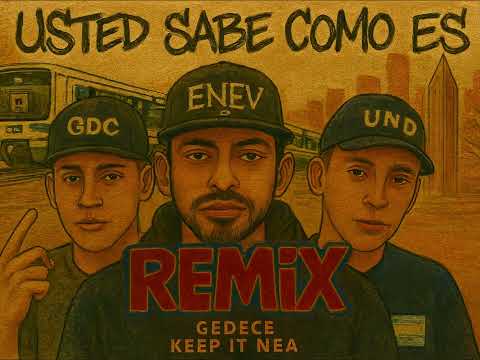 USTED SABE COMO ES (REMIX) GEDECE X KEEP IT NEA