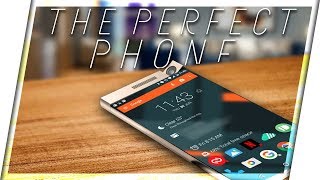 This is the PERFECT Smartphone 2018