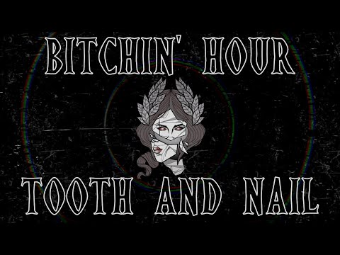 Tooth And Nail - Bitchin' Hour