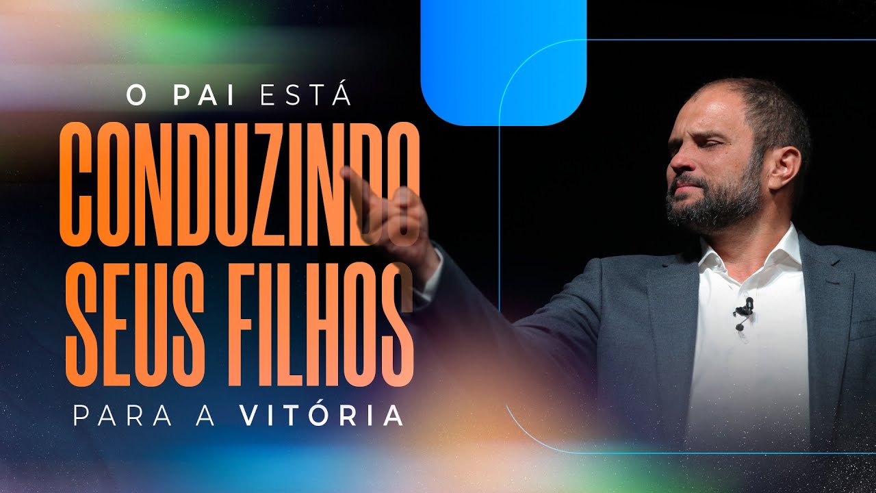 O Pai está conduzindo seus filhos para a vitória | JB Carvalho