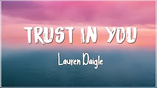Trust in You - Lauren Daigle (Lyrics)