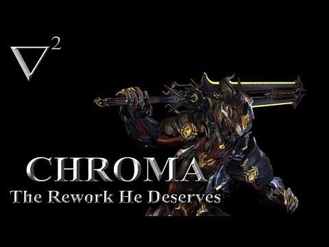 WARFRAME - Chroma: The Rework He Deserves