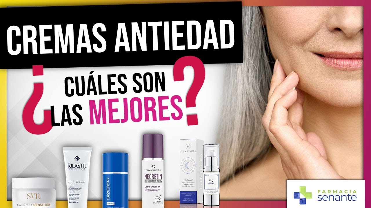 Mejores Cremas Antiedad 50 Años 🌟 Crema Antiedad Farmacia 🌷 FARMACIA SENANTE