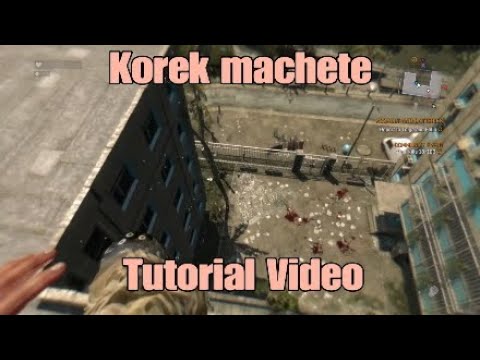 Dying Light Tutorial: Korek machete