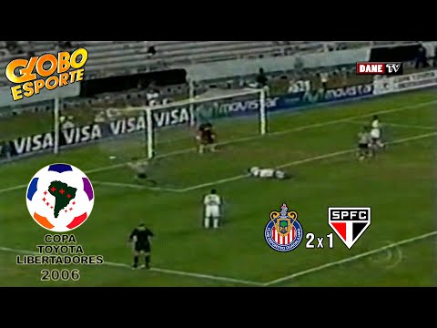 Libertadores 2006 - Chivas 2x1 São Paulo