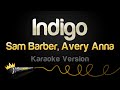 Sam Barber Avery Anna Indigo Karaoke Version