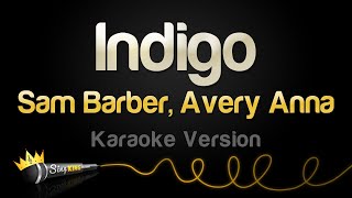 Sam Barber, Avery Anna - Indigo (Karaoke Version)