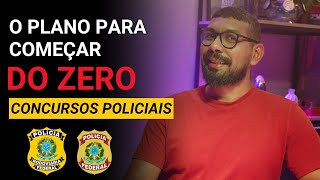 [PF/PRF] Como Sair  Do Zero e Passar em Concursos Policiais (O que Faria Se começasse Agora)