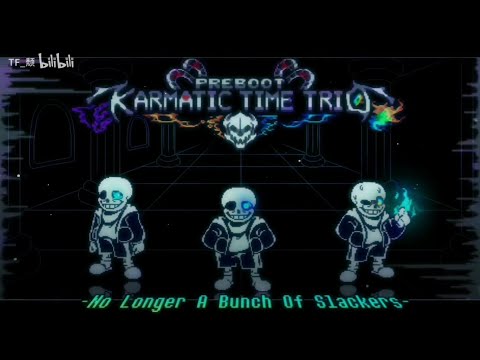 【Preboot! Karmatic Time Trio】Phase 1: No longer a bunch of slackers