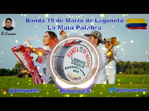 La Mala Palabra - Banda 19 de Marzo de Laguneta