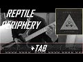 PERIPHERY - REPTILE l Guitar Cover + TAB Screen