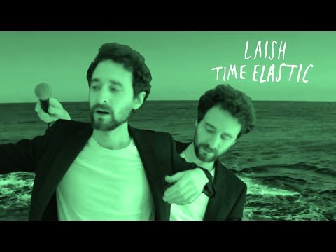 Laish - Time Elastic [OFFICIAL VIDEO]