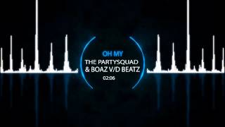 The Partysquad & Boaz v/d beatz - Oh My [bass boosted]