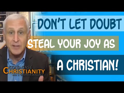 How Should Christians Deal with Doubt?
