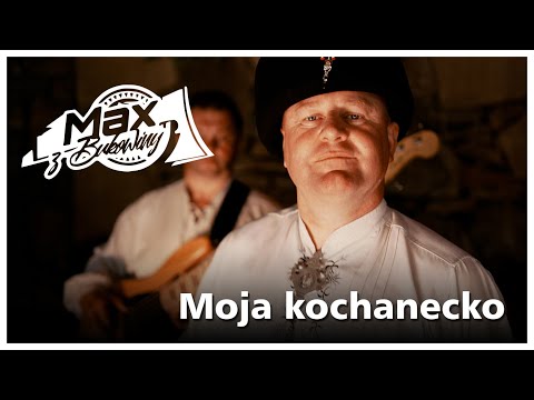 Max z Bukowiny - Moja kochanecko (Official Video)