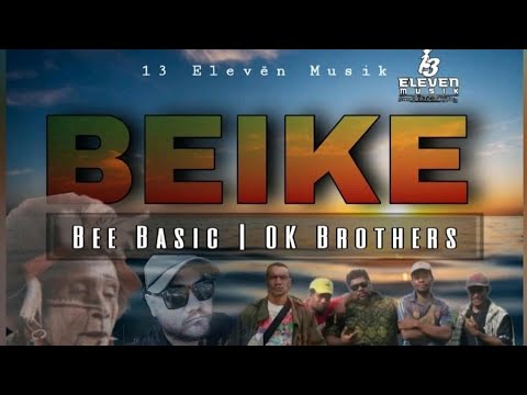 Beike - OK Brothers ft BeeBasic (Remake)