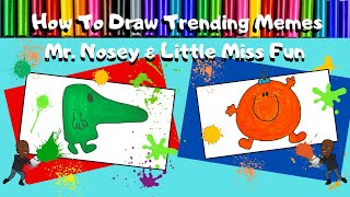 How to Draw Trending Memes Mr.Nosey & Little Miss Fun  #mrmen #littlemiss #mrhappy #memes