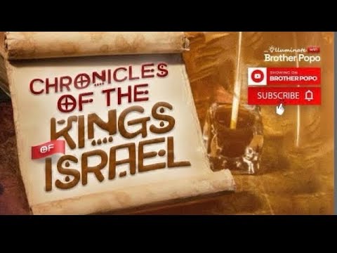 The Chronicles of the Kings of Israel, Episode 12