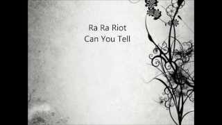 Ra Ra Riot Can You Tell with lyrics