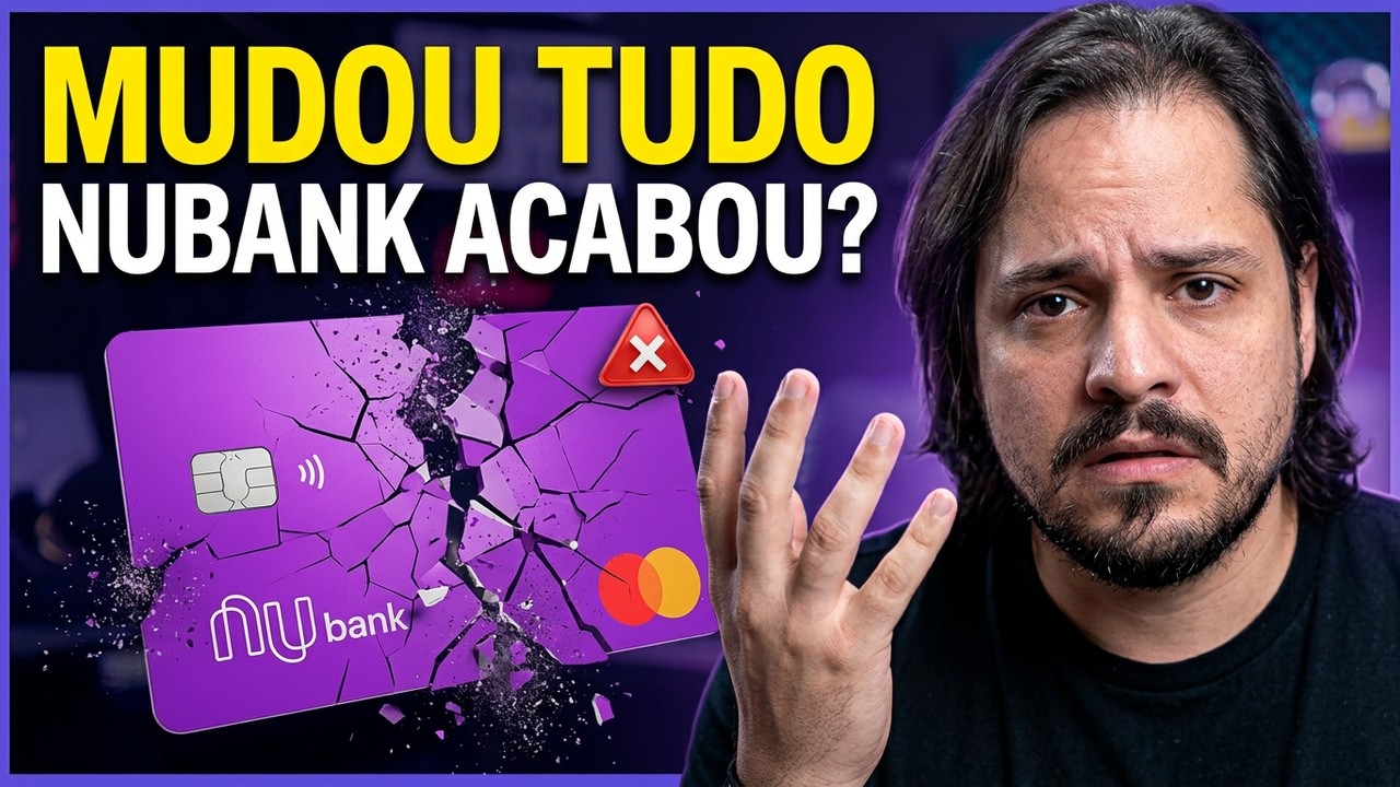 O FIM DO NUBANK COMO VOCÊ CONHECE? (3 Mudanças Urgentes)