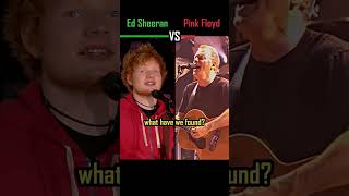 ED SHEERAN vs PINK FLOYD - Wish You Were Here - #shorts #versus #music