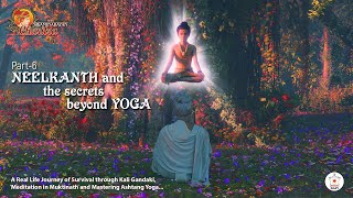 Trailer of Neelkanth and the Secrets Beyond Yoga  