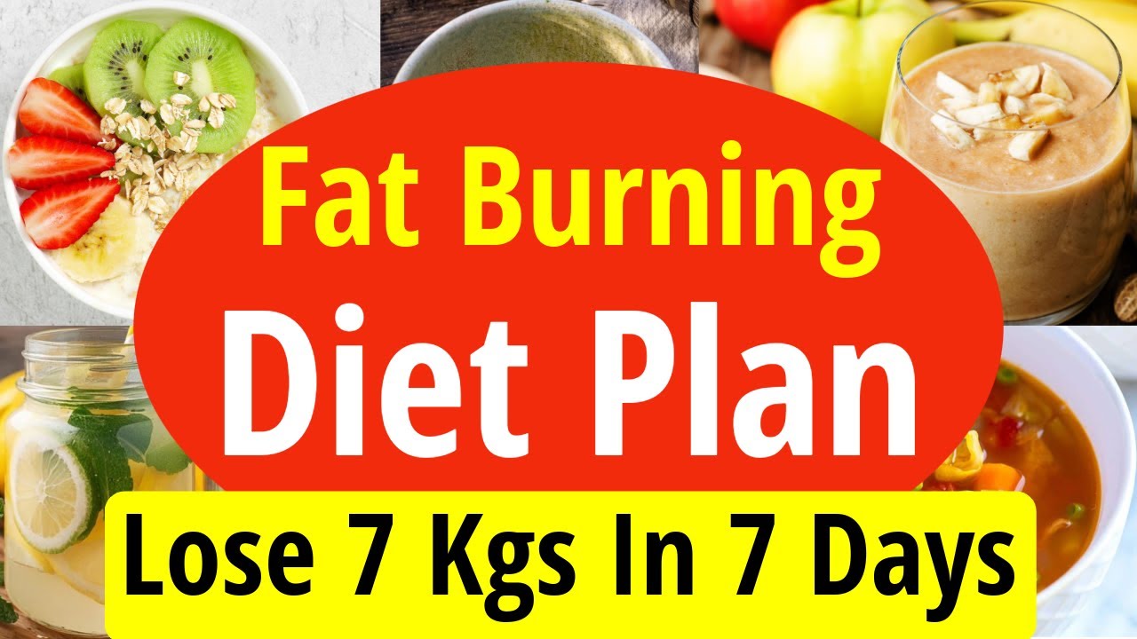 Fat Burning Diet Plan To Burn Fat | Fat Loss | Lose Weight Fast 7 Kgs In 7 Days | Eat more Lose more