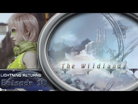 Lightning Returns Final Fantasy XIII playthrough ep 10: The Wildlands