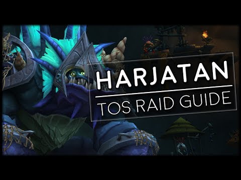 HARJATAN - Normal/Heroic Tomb of Sargeras Raid Guide | World of Warcraft Legion