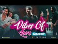 Vibes Of Love Mashup 2025 Tattvaa Best Of Arijit Singh Jukebox 2025 Latest Romantic Songs